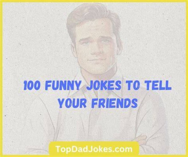 100 Jokes to Tell Your Friends (And Make Them Laugh)