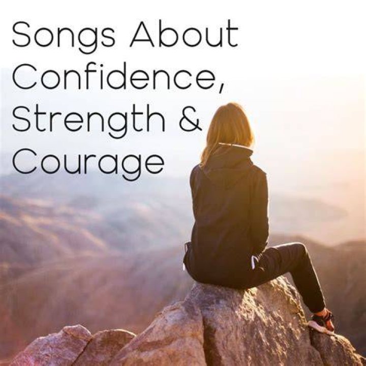 106 Songs About Confidence, Strength, and Courage Spinditty