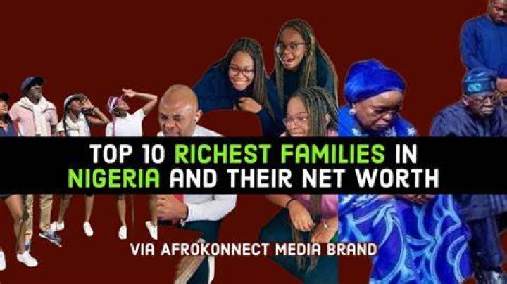 7 Richest Families in Nigeria (Photos). Families