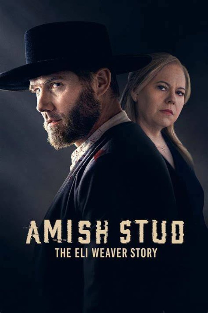 Amish Stud The Eli Weaver Story cast list Who stars in Lifetime's