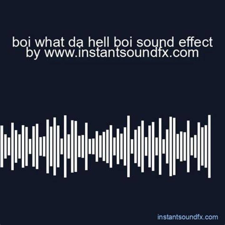 Boi What da Hell Boi Sound Effect Sound Effect MP3 Download