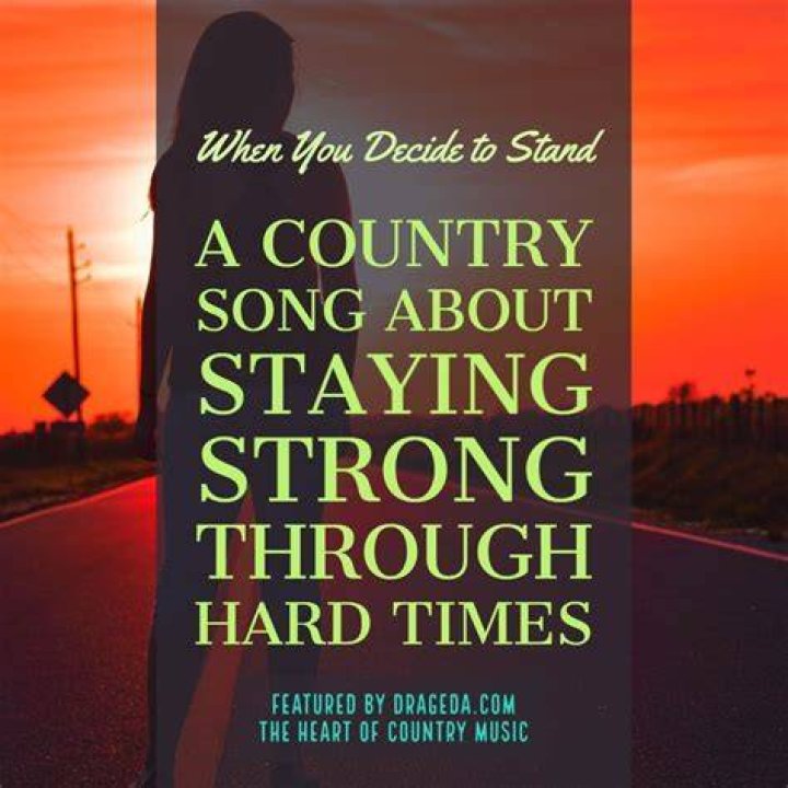 Country Song about Being Strong Through Hard Times Heart of Country Music