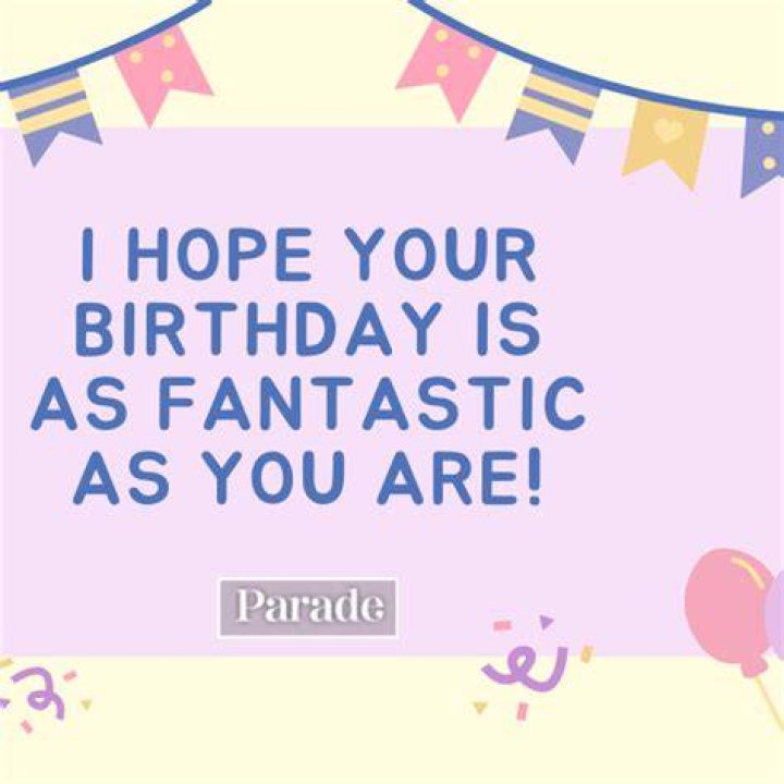 Happy Birthday!! I Hope Your Day Is Filled With Lots Of Love And