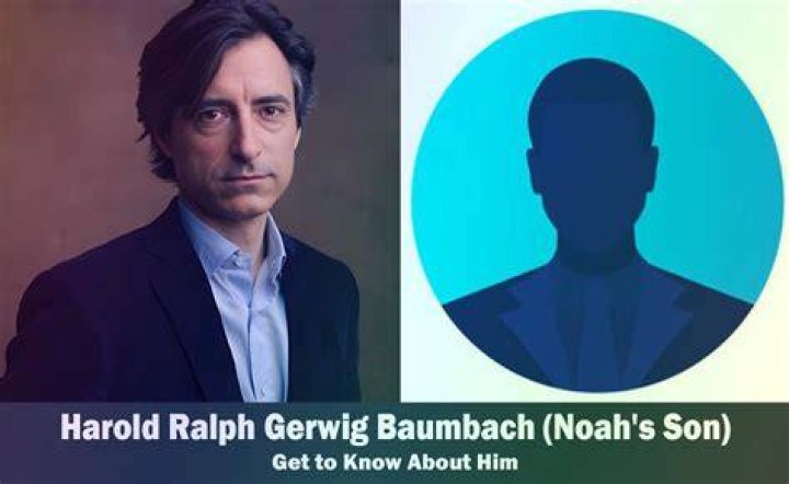 Harold Ralph Gerwig Baumbach Noah Baumbach's Son Know About Him