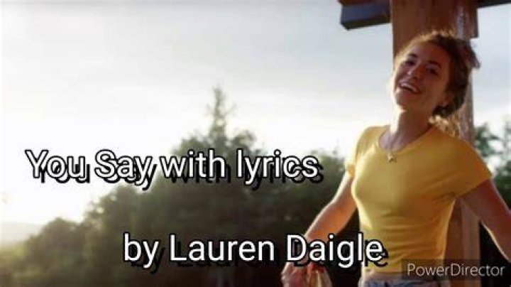 Lauren Daigle You Say (Lyrics) YouTube