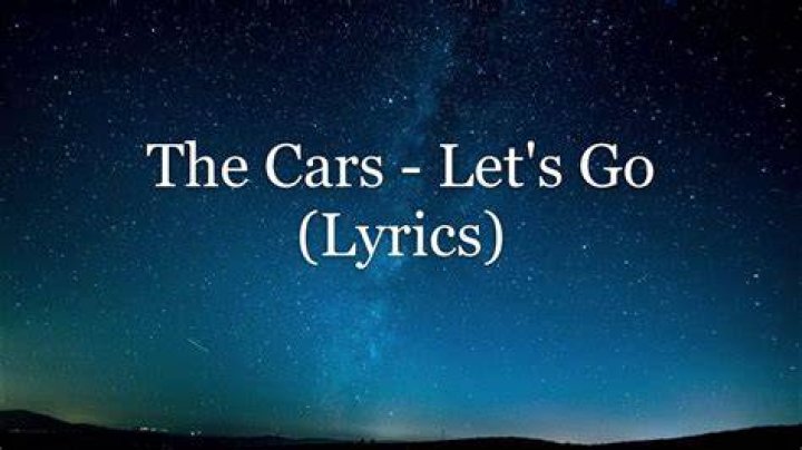 Lets Go The Cars Lyrics LYURIVAC