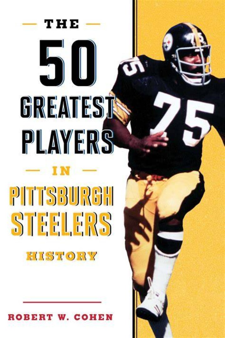Pittsburgh Steelers 30 greatest players in franchise history