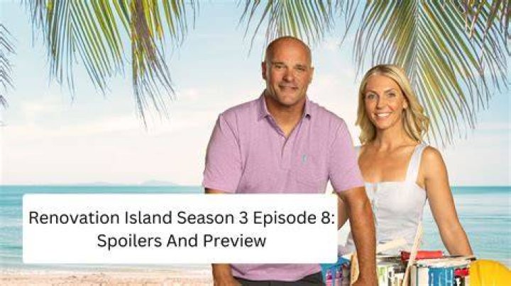 Renovation Island Season 3 Episode 14 Release Date, Preview